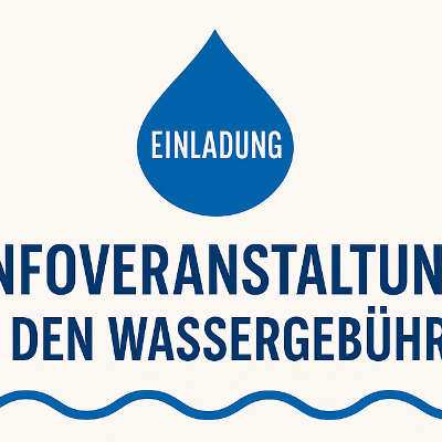 Informationsveranstaltung zur Wassergebührenkalkulation – Transparenz für alle Bürgerinnen und Bürger 
