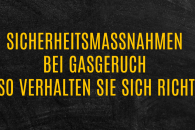 Sicherheitsmaßnahmen bei Gasgeruch – So verhalten Sie sich richtig