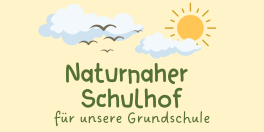 Naturnaher Schulhof