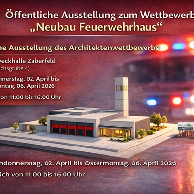 &Ouml;ffentliche Ausstellung zum Wettbewerb &bdquo;Neubau Feuerwehrhaus&ldquo; 
